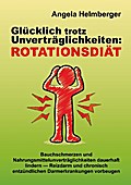 Glücklich trotz Unverträglichkeiten: Rotationsdiät