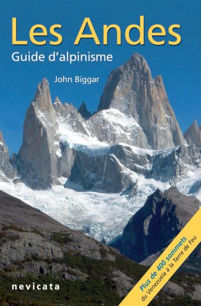 Patagonie et terre de feu : Les Andes, guide d’Alpinisme