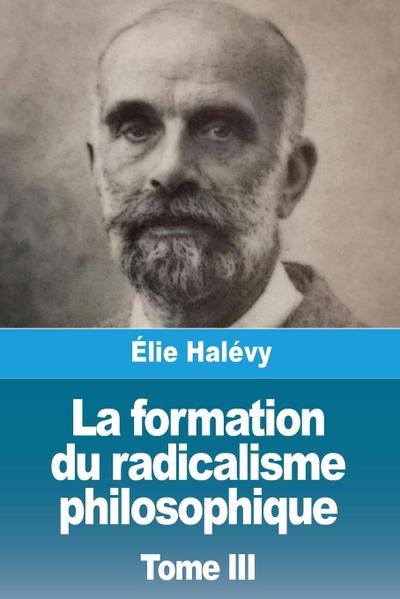 La formation du radicalisme philosophique