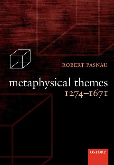 Metaphysical Themes 1274-1671