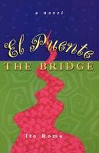 El Puente/The Bridge