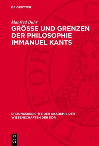 Größe und Grenzen der Philosophie Immanuel Kants