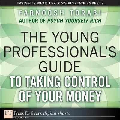 The Young Professional’s Guide to Taking Control of Your Money