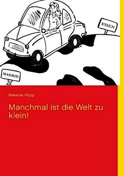 Manchmal ist die Welt zu klein!