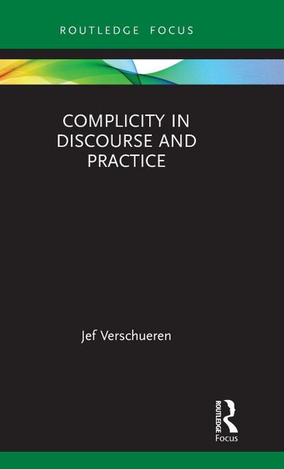 Complicity in Discourse and Practice