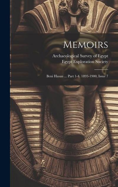 Memoirs: Beni Hasan ... Part 1-4. 1893-1900, Issue 7