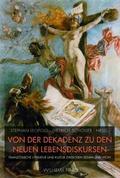 Von der Dekadenz zu den neuen Lebensdiskursen