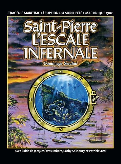 Saint-Pierre L’ESCALE INFERNALE