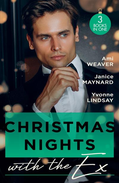 Christmas Nights With The Ex: A Husband for the Holidays (Made for Matrimony) / Slow Burn / The Wife He Couldn’t Forget
