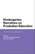Kindergarten Narratives on Froebelian Education