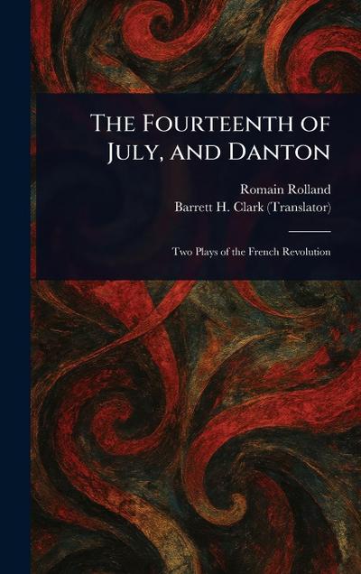 The Fourteenth of July, and Danton