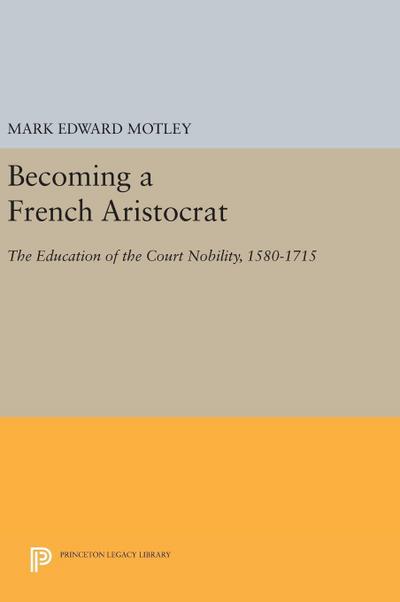 Becoming a French Aristocrat