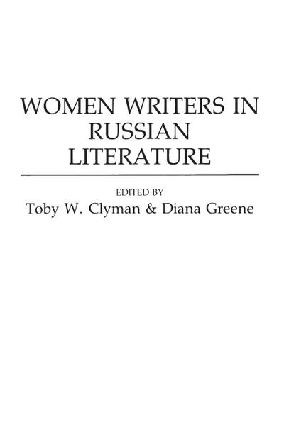 Women Writers in Russian Literature - Toby Clyman