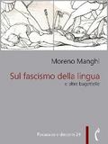 Sul fascismo della lingua e altre bagattelle