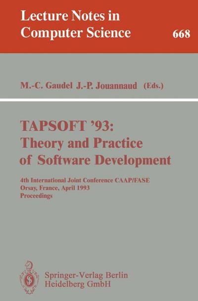 TAPSOFT ’93: Theory and Practice of Software Development