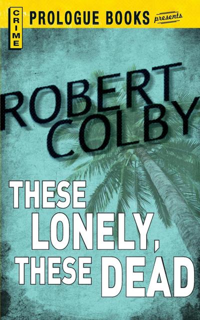 These Lonely, These Dead