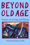 BEYOND OLD AGE