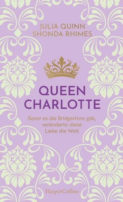 Queen Charlotte - Bevor es die Bridgertons gab, veränderte diese Liebe die Welt