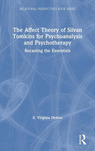 The Affect Theory of Silvan Tomkins for Psychoanalysis and Psychotherapy
