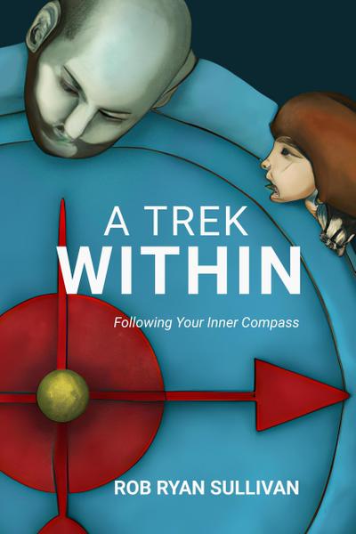 A Trek Within: Following Your Inner Compass
