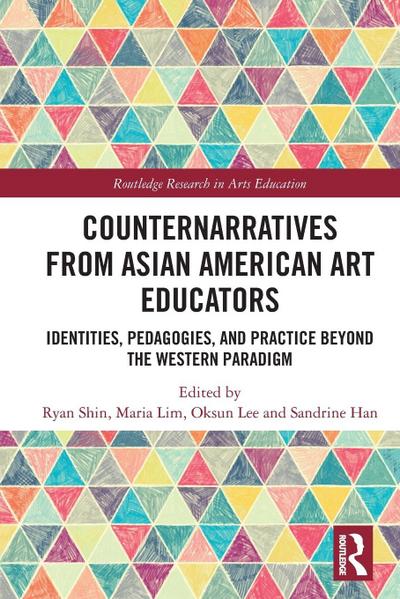 Counternarratives from Asian American Art Educators
