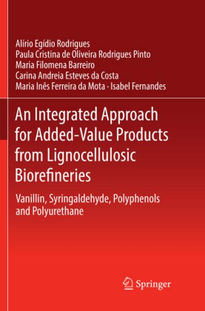 An Integrated Approach for Added-Value Products from Lignocellulosic Biorefineries