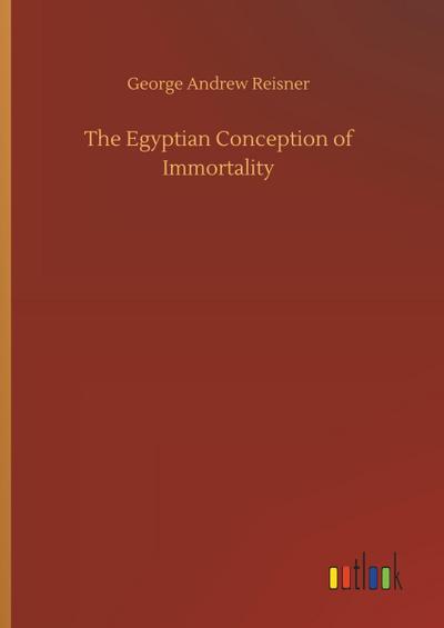 The Egyptian Conception of Immortality