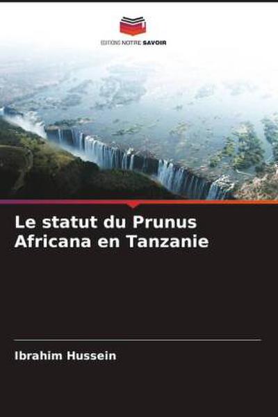 Le statut du Prunus Africana en Tanzanie