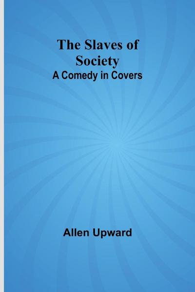 The Slaves of Society