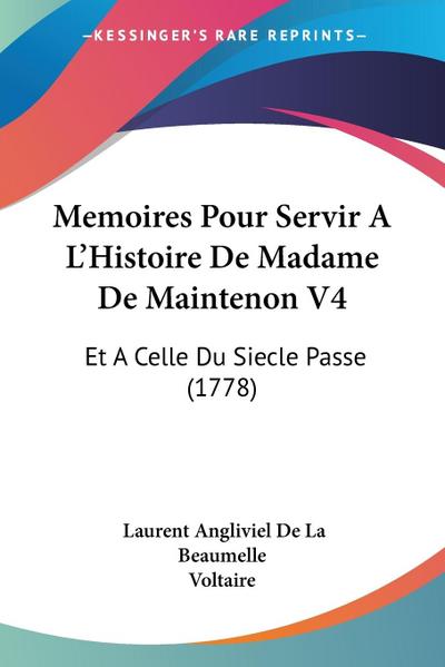 Memoires Pour Servir A L’Histoire De Madame De Maintenon V4