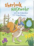 Sherlock Hasenohr und das Osterrätsel von Hoppelhausen