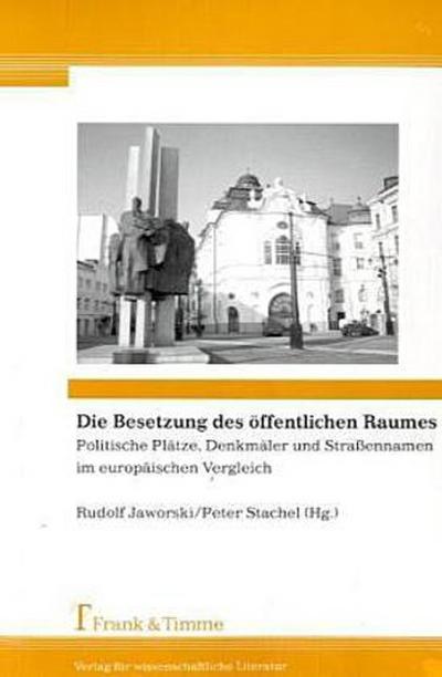 Die Besetzung des öffentlichen Raumes