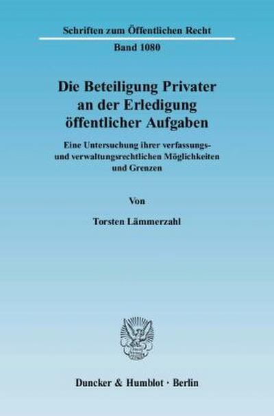 Die Beteiligung Privater an der Erledigung öffentlicher Aufgaben.