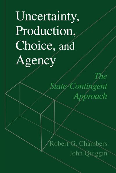 Uncertainty, Production, Choice, and Agency