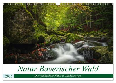 Natur Bayerischer Wald (Wandkalender 2026 DIN A3 quer), CALVENDO Monatskalender