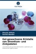 Gel-gewachsene Kristalle von Strontium- und Zinkjodaten