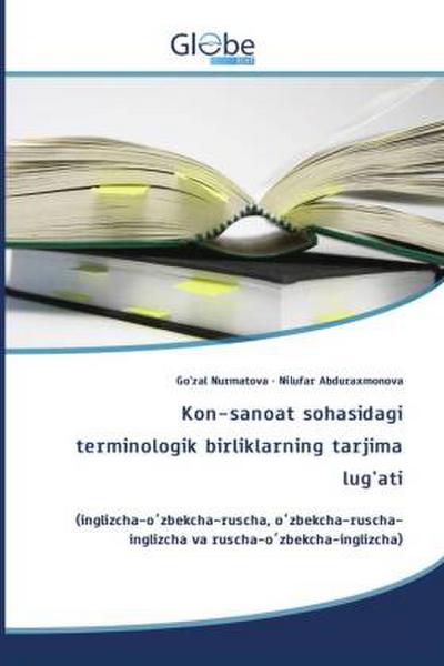 Kon-sanoat sohasidagi terminologik birliklarning tarjima lug’ati