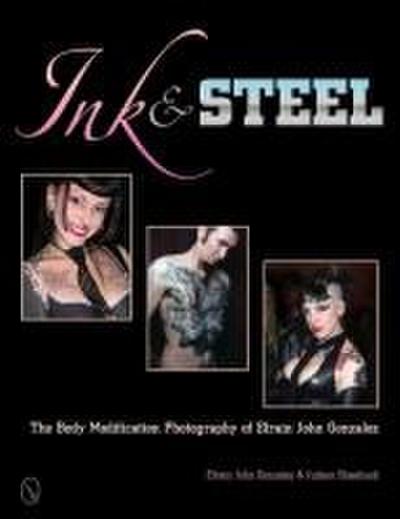 Ink & Steel: The Body Modification Photography of Efrain John Gonzalez