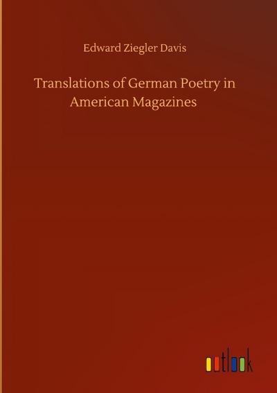 Translations of German Poetry in American Magazines