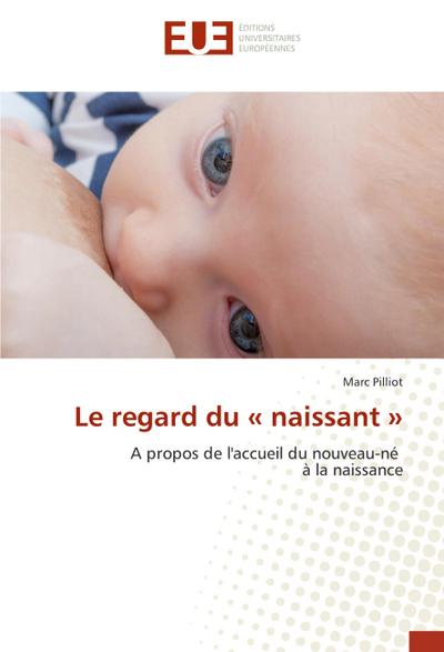 Le regard du ’ naissant ’