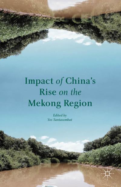 Impact of China’s Rise on the Mekong Region