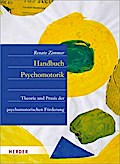 Handbuch Psychomotorik: Theorie und Praxis der psy
