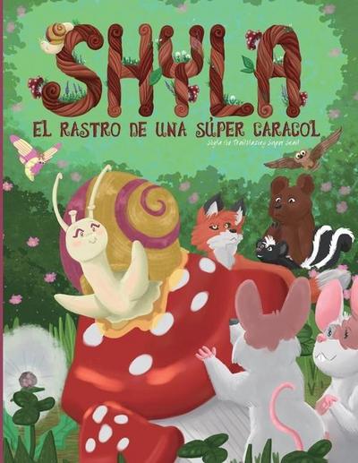 Shyla el Rastro de una Súper Caracol