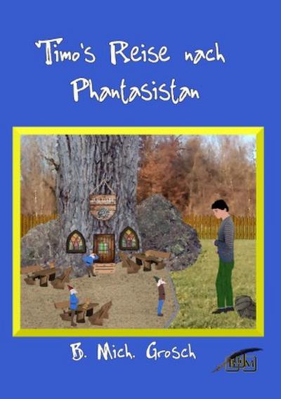 Timo’s Reise nach Phantasistan