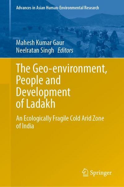 The Geo-environment, People and Development of Ladakh