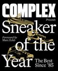 Complex Presents: Sneaker of the Year: The Best Since ’85