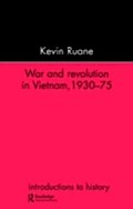 War and Revolution in Vietnam - Kevin Ruane