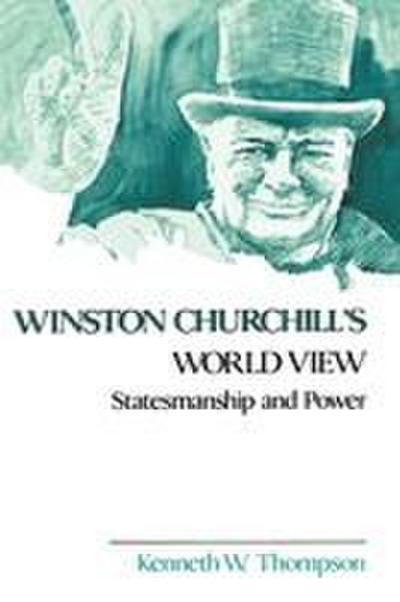 Winston Churchill’s World View