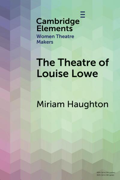 The Theatre of Louise Lowe