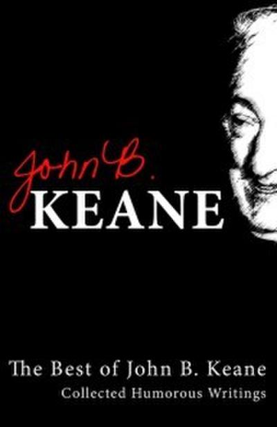 Best of John B Keane, Ireland’s Favourite Author
